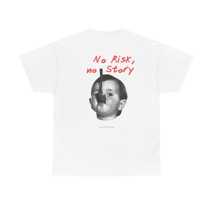 No Risk, no Story Tee